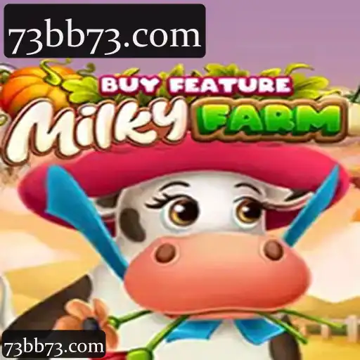 73b e MilkyFarmBuyFeature: A Experiência Completa em Apostas Online no Brasil